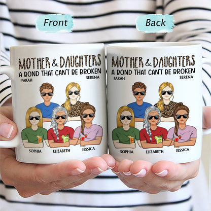Mother & Daughter A Bond That Can't Be Broken Family - Gift For Mom, Mother, Grandma - Personalized Mug
