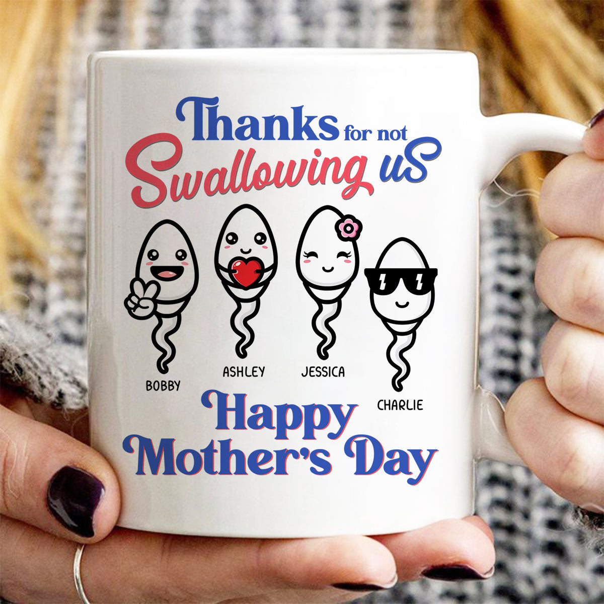 Thanks For Not Swallowing Us Funny Mother's Day Gift Personalized Mug