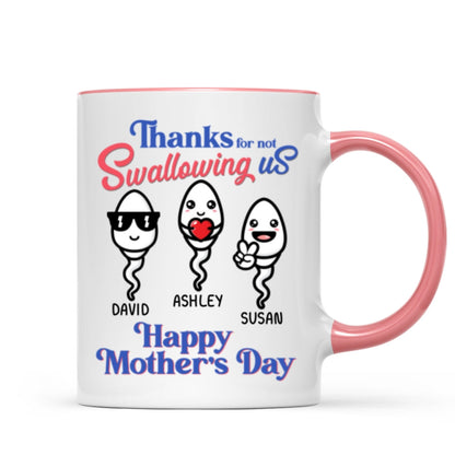 Thanks For Not Swallowing Us Funny Mother's Day Gift Personalized Mug
