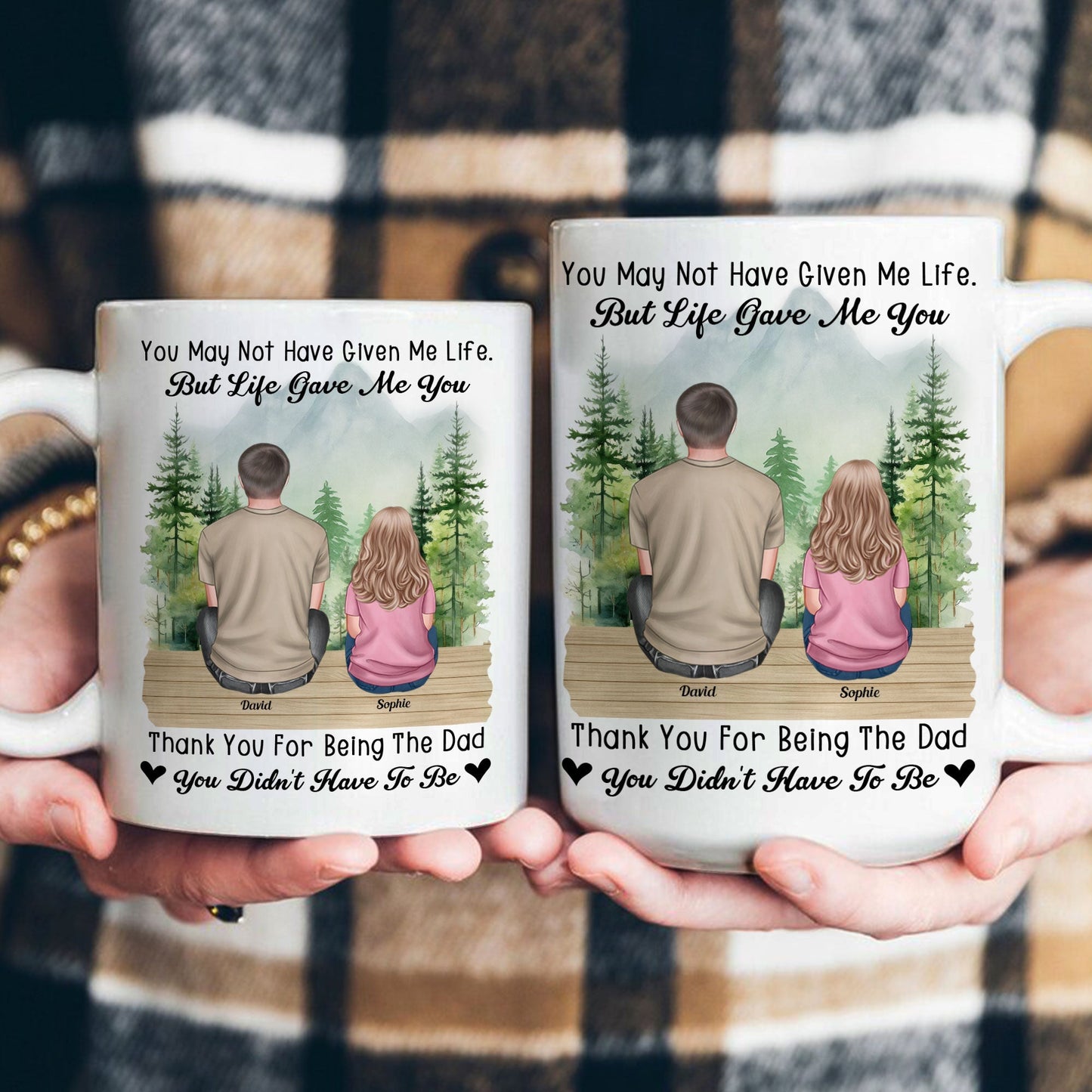 Thank You For Being The Dad You Didn't Have To Be - Personalized Mug