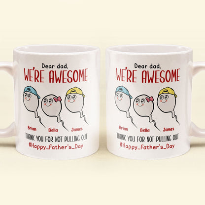 Thank You For Not Pulling Out - Personalized Mug