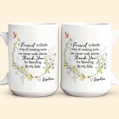 Thank You For Standing By My Side - Thank You Mug Friendship - Personalized Mug