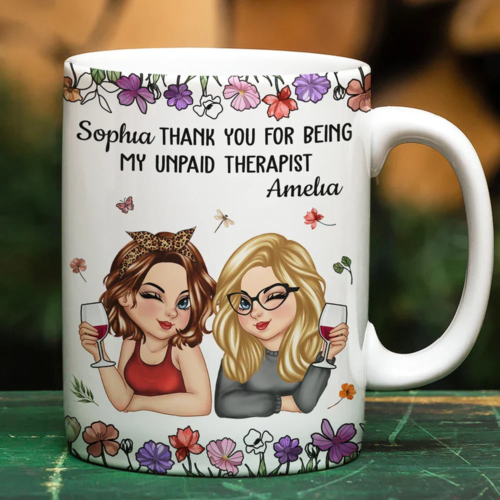 Thank You For Being My Unpaid Therapist Bestie - Personalized White Edge-to-Edge Mug