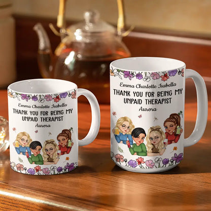 Thank You For Being My Unpaid Therapist Bestie - Personalized White Edge-to-Edge Mug