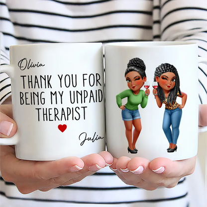 Thank You For Being My Unpaid Therapist Bestie Sibling - Personalized Mug