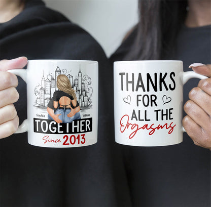 Thanks For All The Orgasms - Personalized Mug