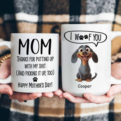Thanks Mom For Putting Up With My Sh*t New Version - Personalized Mug