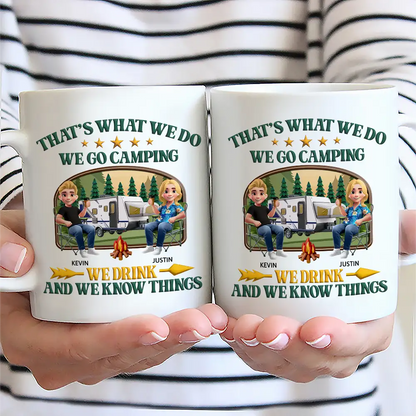 That's What I Do I Go Camping I Drink - Personalized Mug - Personalized Mug