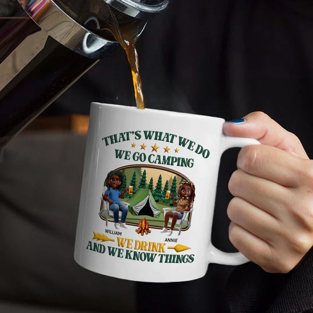 That's What I Do I Go Camping I Drink - Personalized Mug - Personalized Mug
