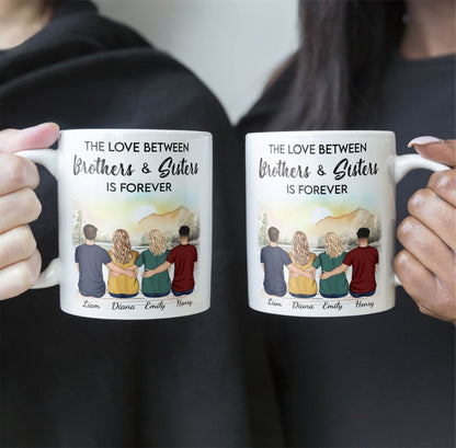 The Love Between Brothers & Sisters Is Forever - Personalized Mug