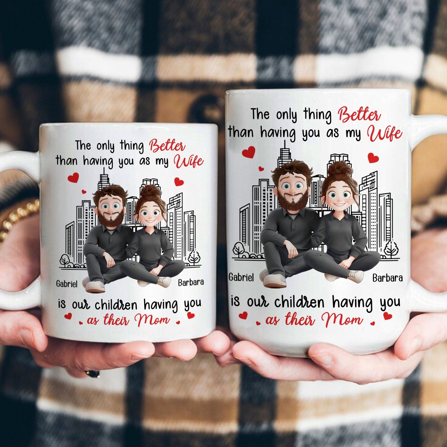 The Only Thing Better Than Having You As My Wife - Personalized Mug