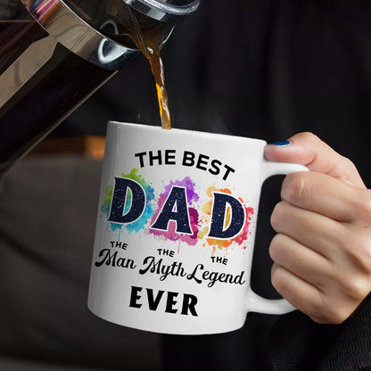 The Best Dad The Man The Myth - Personalized Mug