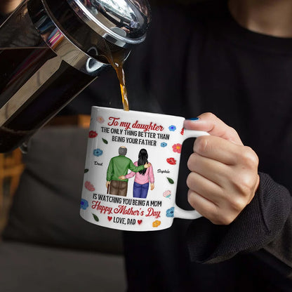 The Only Thing Better Than Being Your Father - 3D Inflated Effect Printed Mug, Personalized White Edge-to-Edge Mug