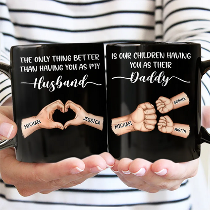 The Only Thing Better Than Having You As My Husband - Personalized Black Mug