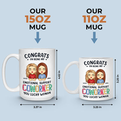 Congrats On Being My Emotional Support Coworkers You Lucky People - Coworker Personalized Custom Mug - Gift For Coworkers, Work Friends, Colleagues