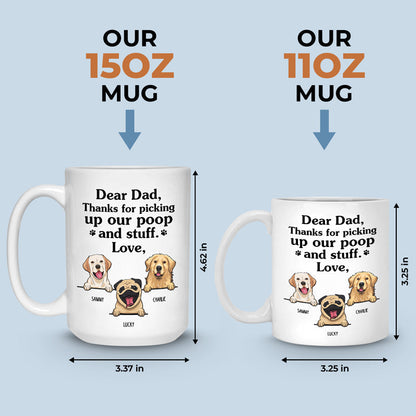 Thanks for picking my poop and stuff - Gift for Dad, Funny Personalized Dog Mug