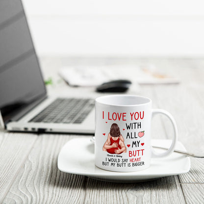 Couple Kiss Love You With All My Butt Funny Gift For Him For Her Personalized Mug