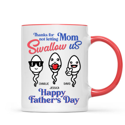 Little Cute Kids Thanks For Not Letting Mom Swallow Us Funny Father's Day Gift Personalized Mug