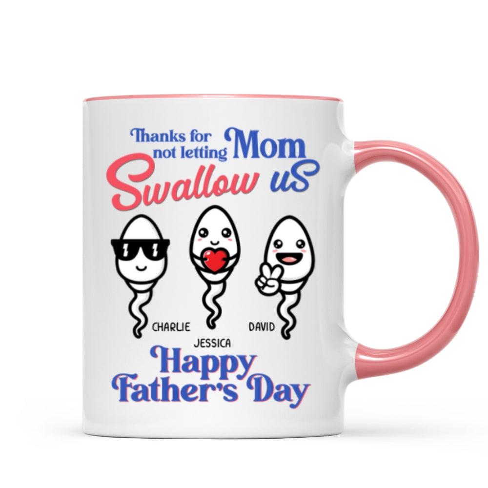 Little Cute Kids Thanks For Not Letting Mom Swallow Us Funny Father's Day Gift Personalized Mug