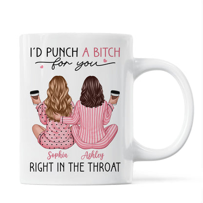 Besties In Pink Pajamas, I'd Punch A Bitch For You Personalized Mug, Funny Christmas, New Year Gift, Galentine's Day Gift For Best Friends
