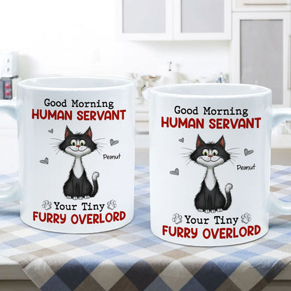 Good Morning Human Servant Quirky Cats Personalized Mug