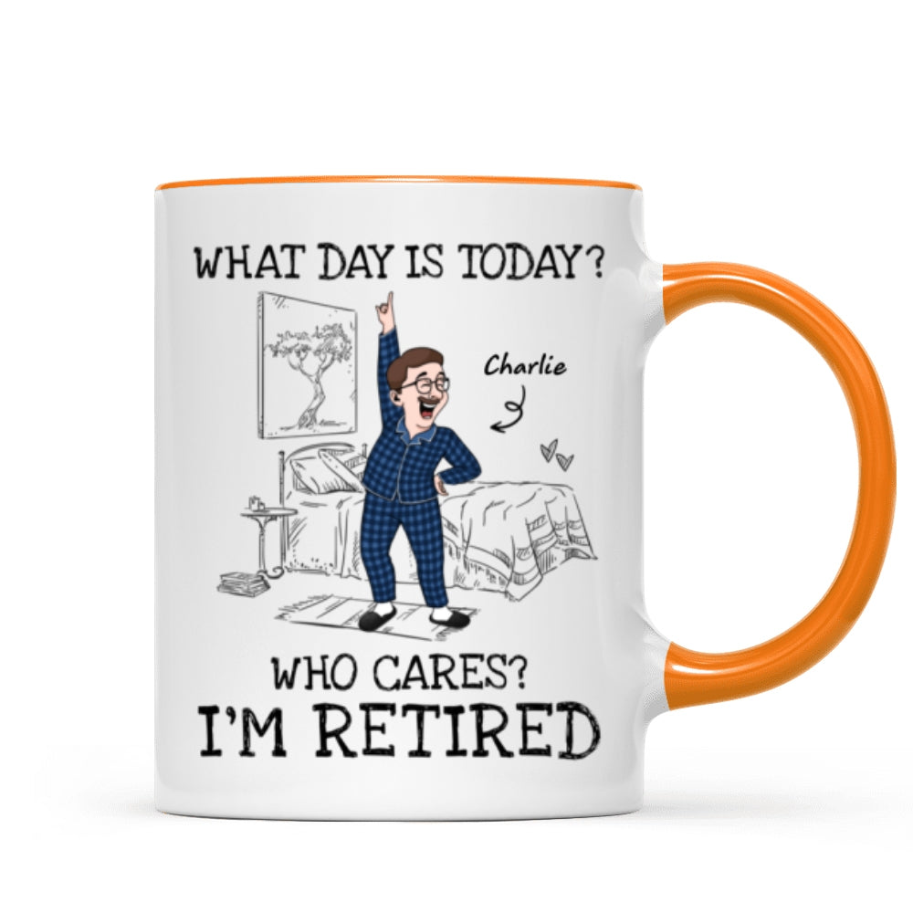 What Day Is Today Who Cares Personalized Mug, Funny Retirement Gift For Colleagues, Mom, Dad