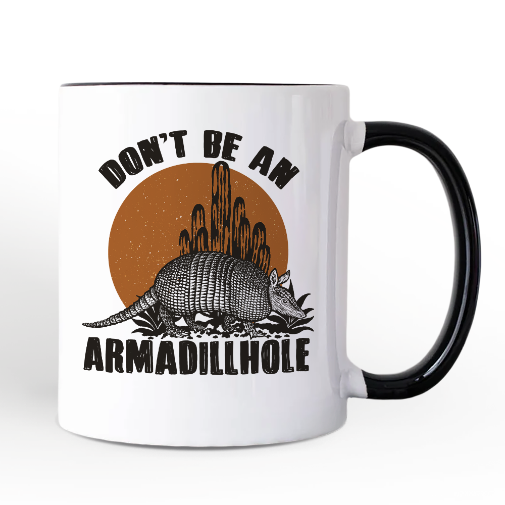 Don't Be An Armadillhole Armadillo Personalized Mug, Funny Western Animal Gift with Custom Name