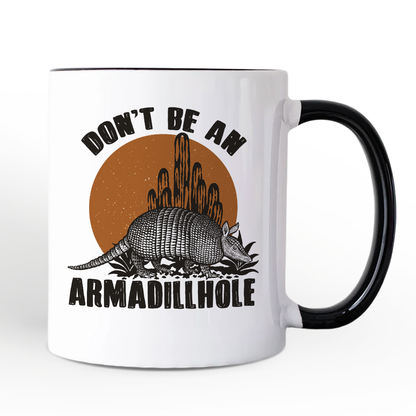 Don't Be An Armadillhole Armadillo Personalized Mug, Funny Western Animal Gift with Custom Name