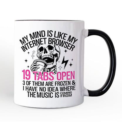 My Mind is Like My Internet Browser Personalized Mug, Sassy Overstimulated Skeleton Funny Gift with Custom Name
