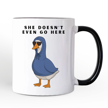 She Doesn't Even Go Here Silly Goose Personalized Mug, Mean Girls Funny Meme Gift with Custom Name