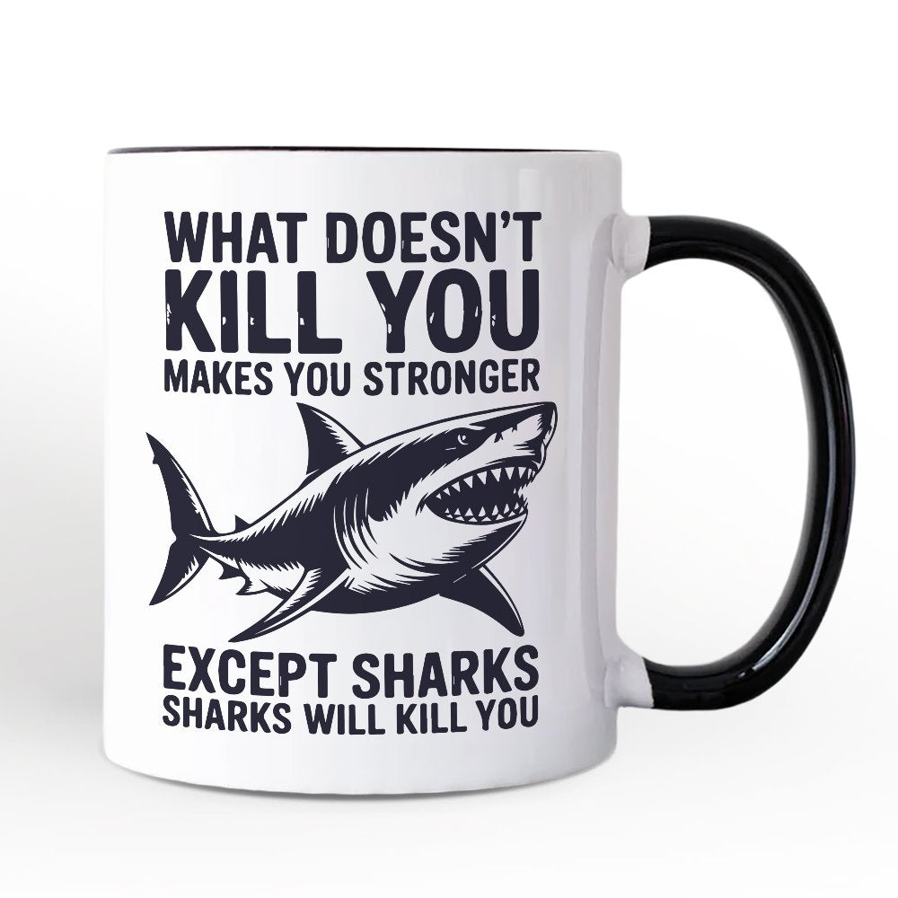 What Doesn't Kill You Makes You Stronger Except Sharks Personalized Mug, Sarcastic Ocean Gift with Custom Name