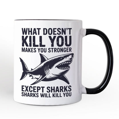 What Doesn't Kill You Makes You Stronger Except Sharks Personalized Mug, Sarcastic Ocean Gift with Custom Name