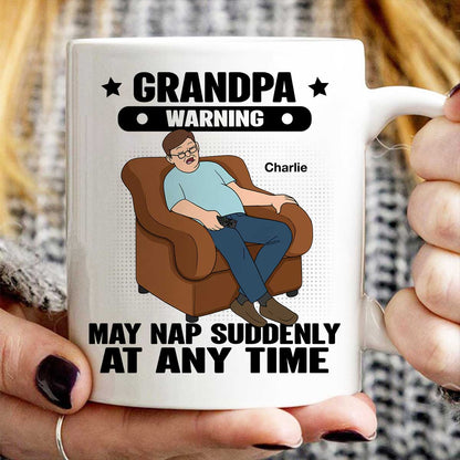 Grandpa Warning May Nap Suddenly At Any Time Funny Father's Day Gift Personalized Mug