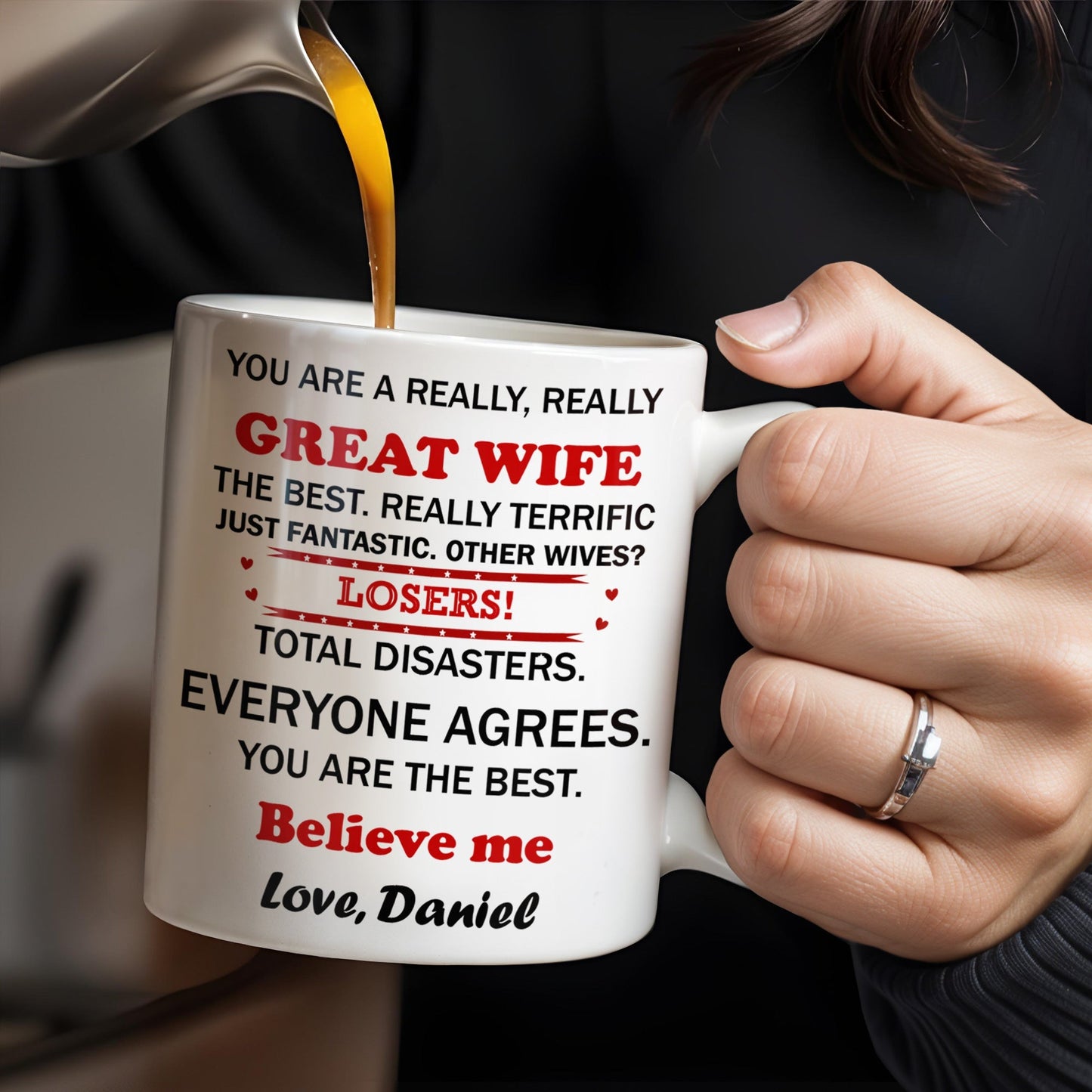 You Are A Really, Really Great Wife, Believe Me, Couple Hugging - Personalized Custom Coffee Mug - WIF034_MG