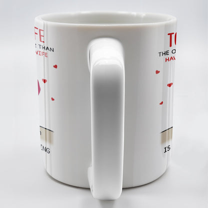 To My Wife The Only Thing Better Love and Family Custom Mug - Personalized Custom Coffee Mug - WIF036_MG