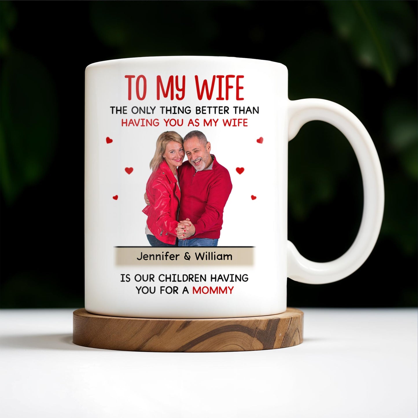To My Wife The Only Thing Better Love and Family Custom Mug - Personalized Custom Coffee Mug - WIF036_MG