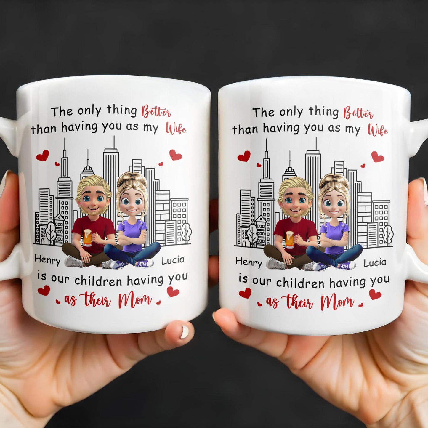 The Only Thing Better Than Having You As My Wife, Skyline and Cartoon Couple - Personalized Custom Coffee Mug - WIF049_MG