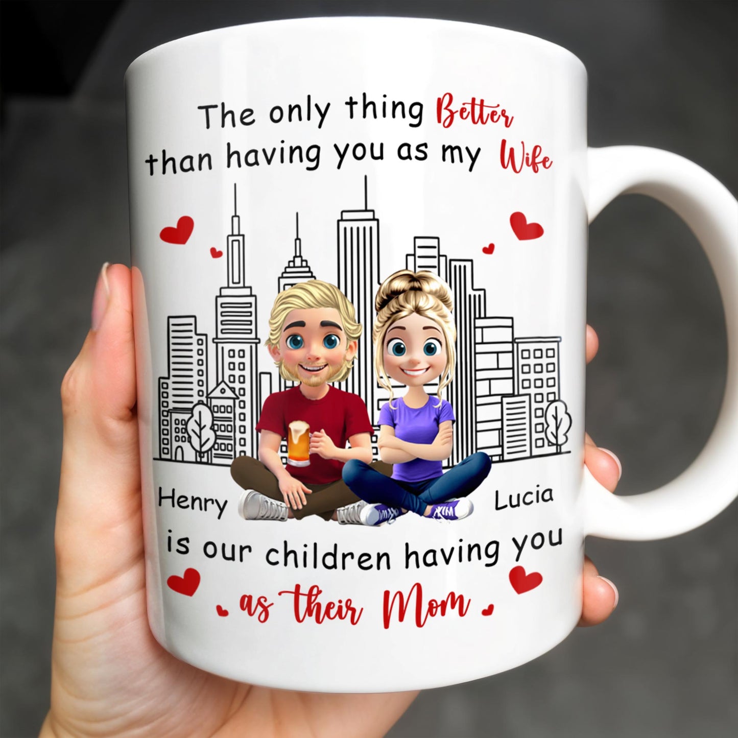 The Only Thing Better Than Having You As My Wife, Skyline and Cartoon Couple - Personalized Custom Coffee Mug - WIF049_MG