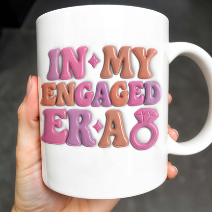 In My Engaged Era, Engagement Ring and Text - Personalized Custom Coffee Mug - WIF050_MG