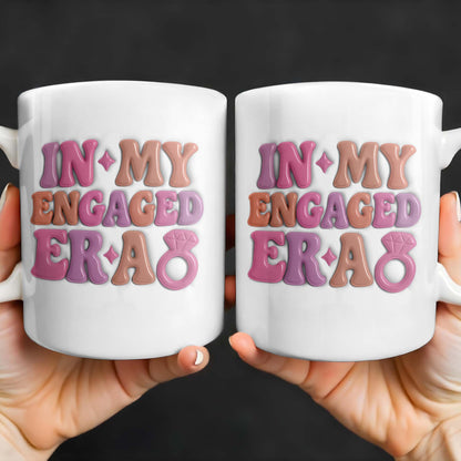 In My Engaged Era, Engagement Ring and Text - Personalized Custom Coffee Mug - WIF050_MG
