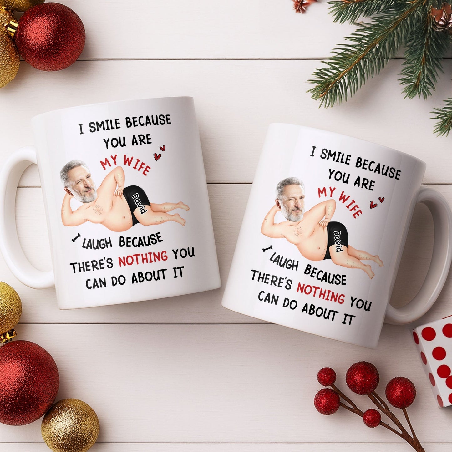 I Smile Because You Are My Wife, Humorous Mug Design - Personalized Custom Coffee Mug - WIF061_MG