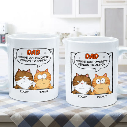Favorite Person To Annoy Cat Dad Personalized Mug