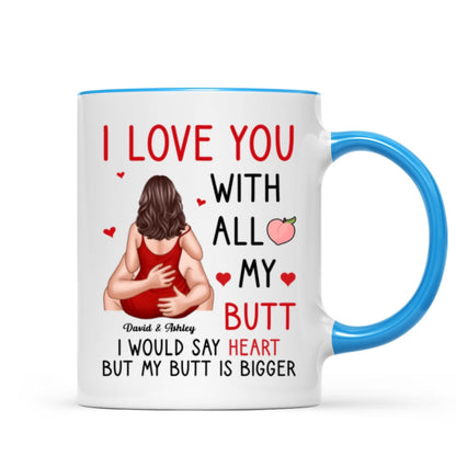 Couple Kiss Love You With All My Butt Funny Gift For Him For Her Personalized Mug