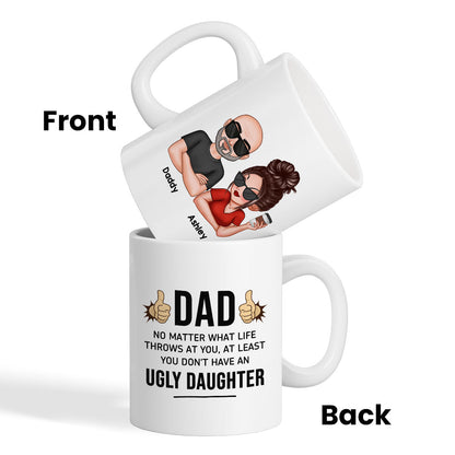 Dad You Don't Have Ugly Children, Funny Father's Day Gift From Daughter And Son, Personalized Mug