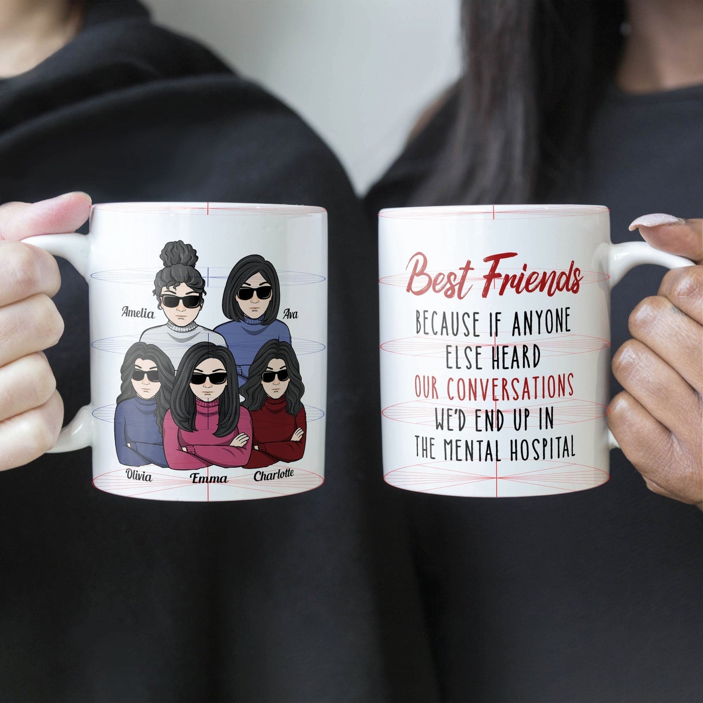 We'd End Up In The Mental Hospital - Personalized Mug