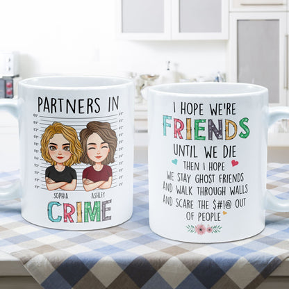 We're Friends Until We Die - Personalized Mug