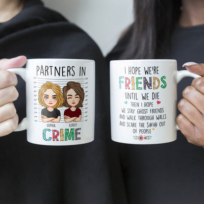 We're Friends Until We Die - Personalized Mug