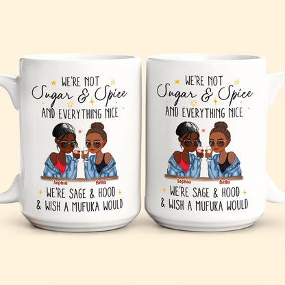 We're Not Sugar & Spice And Everything Nice - Personalized Mug