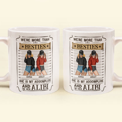 We're Accomplice & Alibi - Personalized Mug