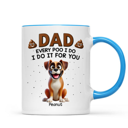 Every Poo I Do I Do It For You Cute Cartoon Dogs Personalized Mug